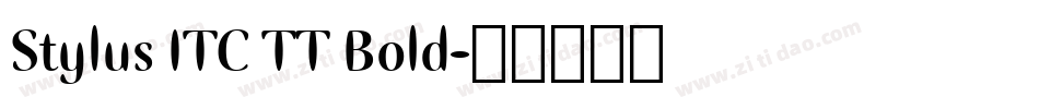 Stylus ITC TT Bold字体转换